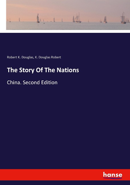 The Story Of The Nations: China. Second Edition