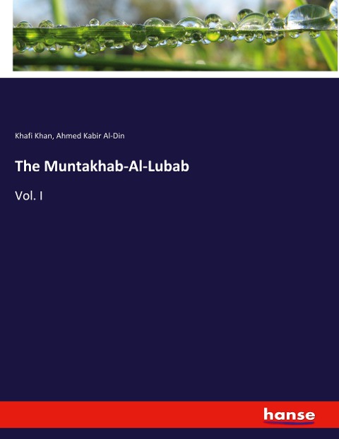 The Muntakhab-Al-Lubab: Vol. I