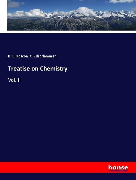 Treatise on Chemistry: Vol. II
