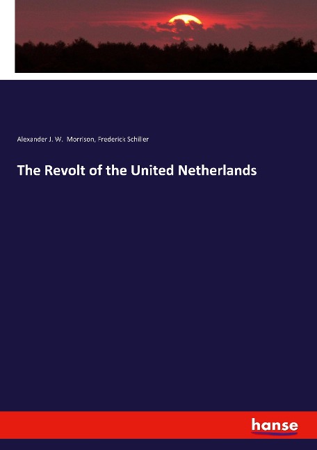 The Revolt of the United Netherlands