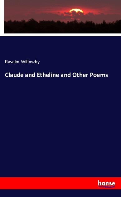 Claude and Etheline and Other Poems