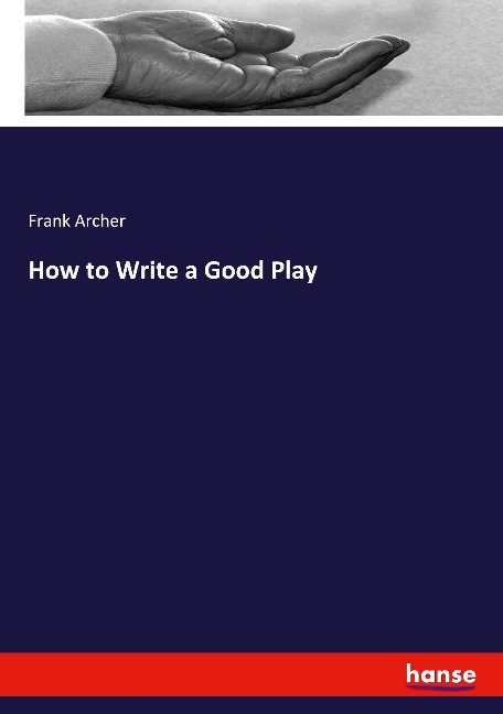 How to Write a Good Play