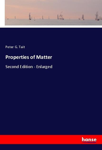 Properties of Matter: Second Edition - Enlarged