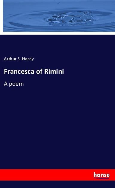 Francesca of Rimini: A poem