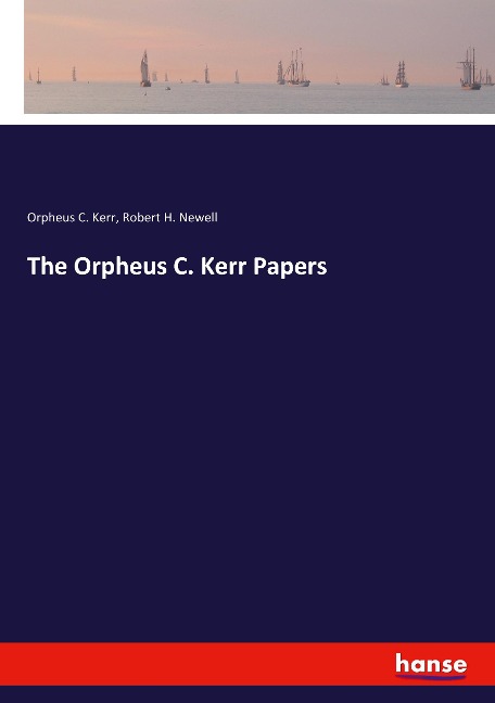 The Orpheus C. Kerr Papers