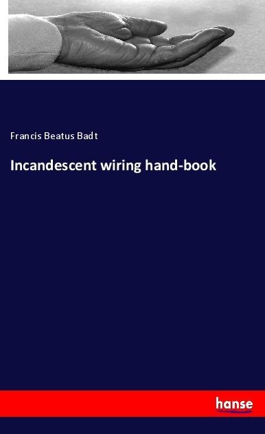 Incandescent wiring hand-book