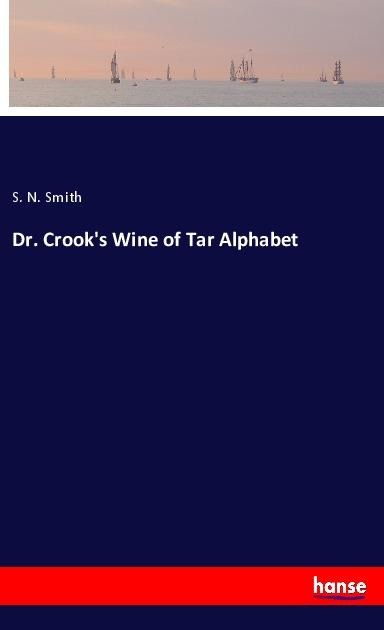 Dr. Crooks Wine of Tar Alphabet