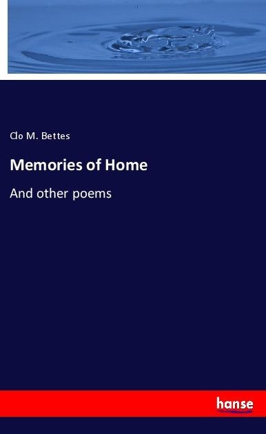 Memories of Home: And other poems