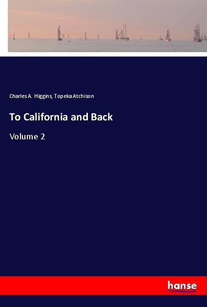 To California and Back: Volume 2