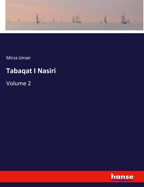 Tabaqat I Nasiri: Volume 2