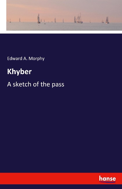 Khyber: A sketch of the pass