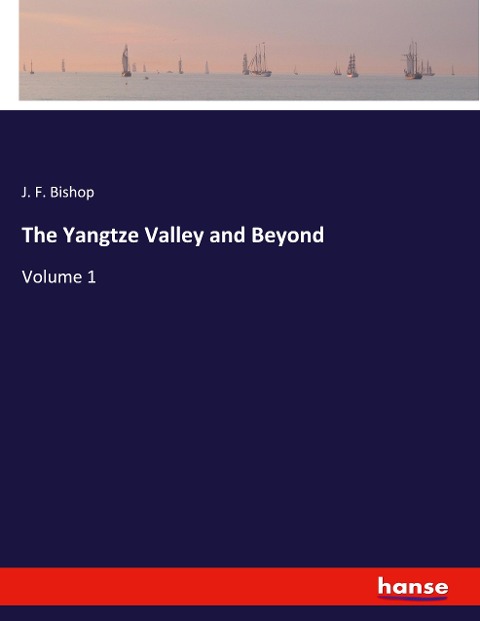 The Yangtze Valley and Beyond: Volume 1