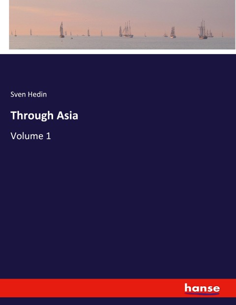 Through Asia: Volume 1
