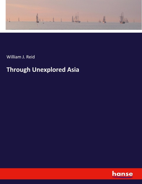 Through Unexplored Asia