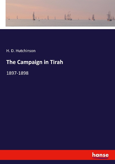 The Campaign in Tirah: 1897-1898