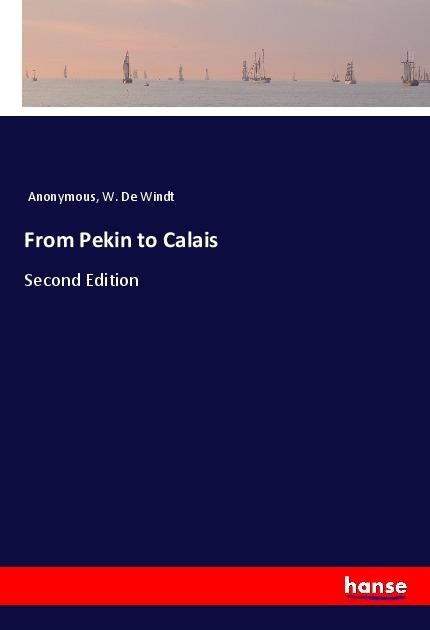 From Pekin to Calais: Second Edition