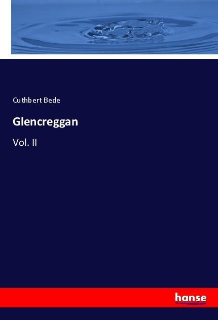 Glencreggan: Vol. II