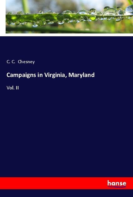 Campaigns in Virginia, Maryland: Vol. II