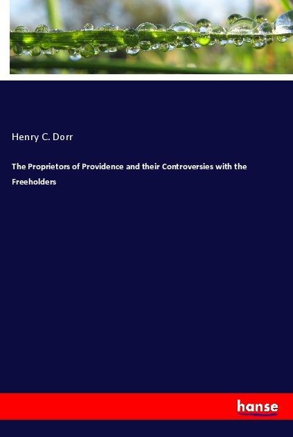The Proprietors of Providence and their Controversies with the Freeholders