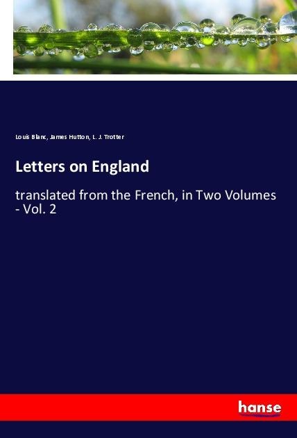 Letters on England: translated from the French, in Two Volumes - Vol. 2
