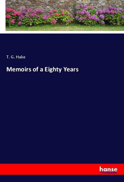 Memoirs of a Eighty Years