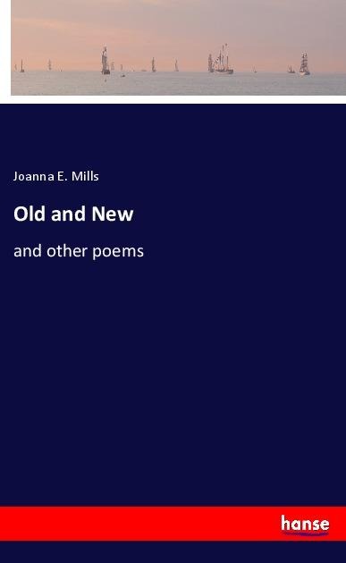 Old and New: and other poems