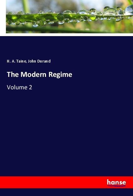 The Modern Regime: Volume 2