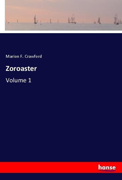 Zoroaster: Volume 1