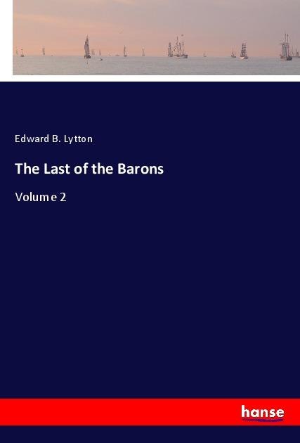 The Last of the Barons: Volume 2