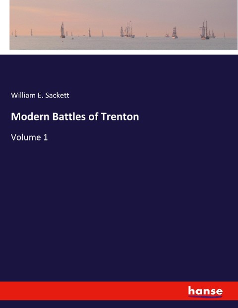 Modern Battles of Trenton: Volume 1
