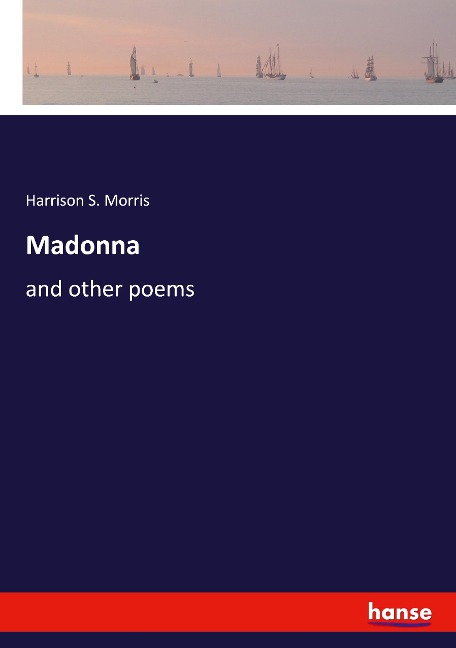 Madonna: and other poems
