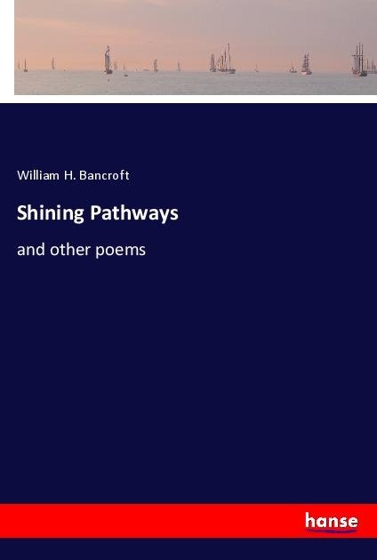 Shining Pathways: and other poems