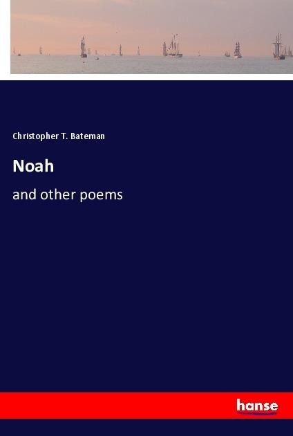 Noah: and other poems
