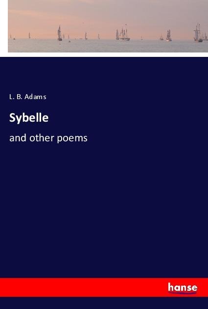 Sybelle: and other poems