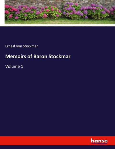 Memoirs of Baron Stockmar: Volume 1