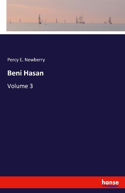 Beni Hasan: Volume 3