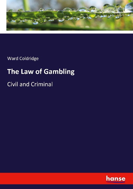 The Law of Gambling: Civil and Criminal