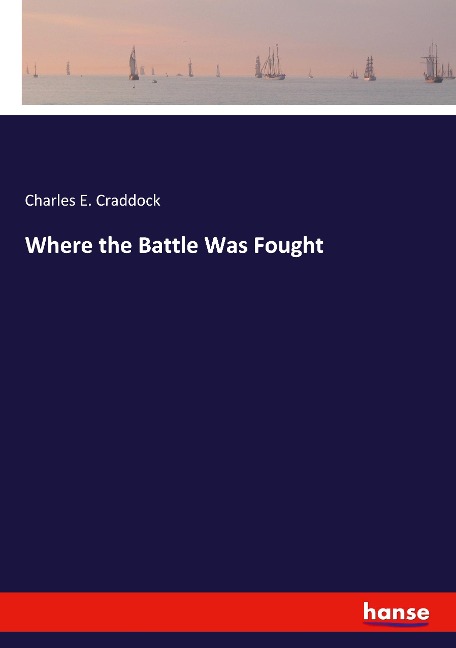 Where the Battle Was Fought