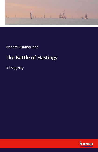 The Battle of Hastings: a tragedy