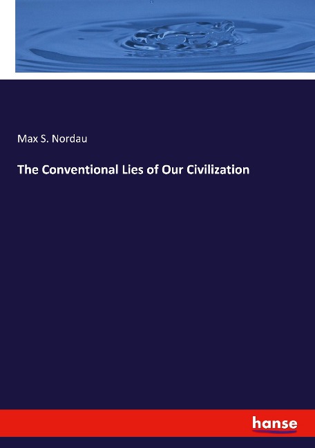 The Conventional Lies of Our Civilization