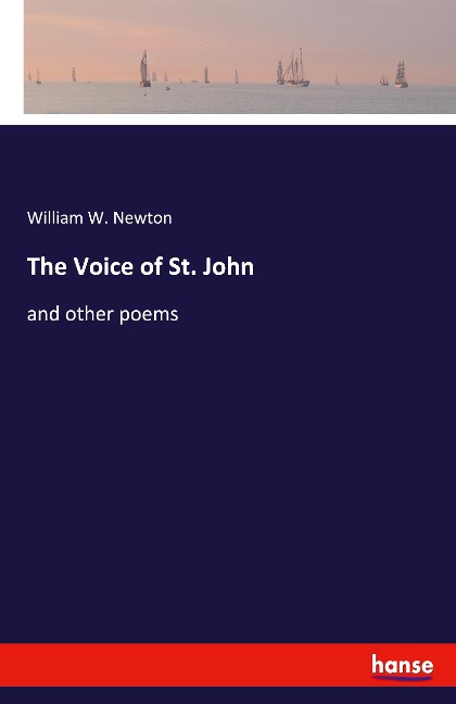 The Voice of St. John: and other poems