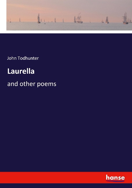 Laurella: and other poems