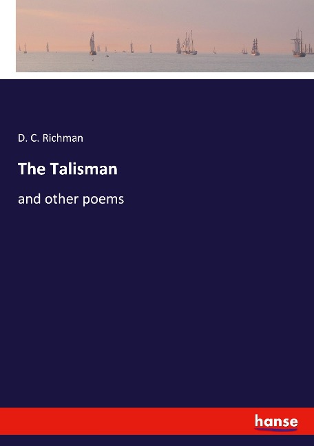 The Talisman: and other poems
