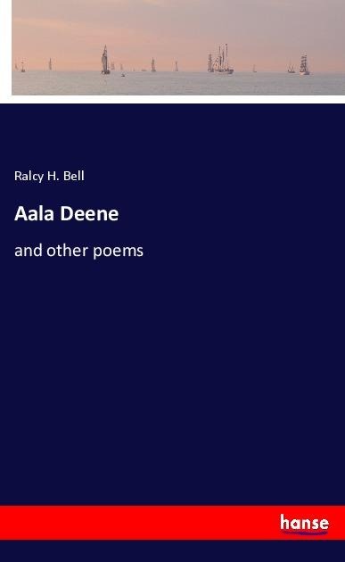 Aala Deene: and other poems