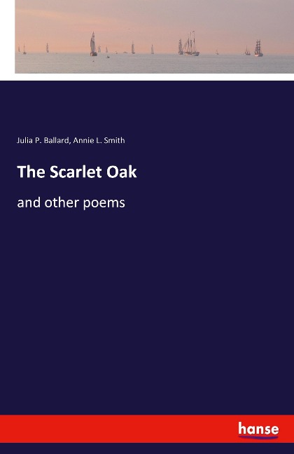 The Scarlet Oak: and other poems