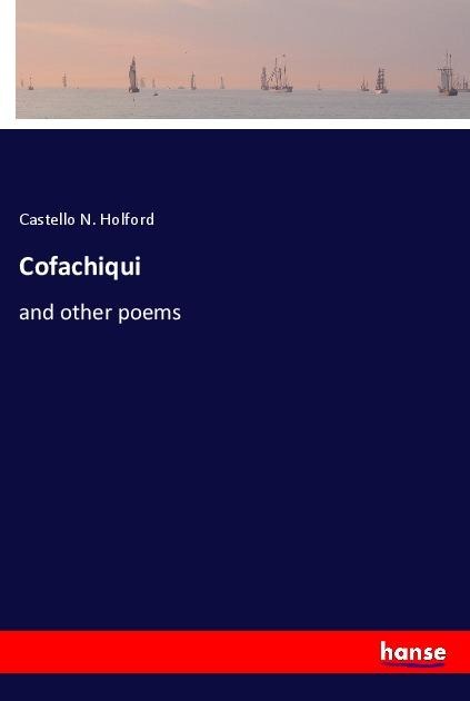 Cofachiqui: and other poems