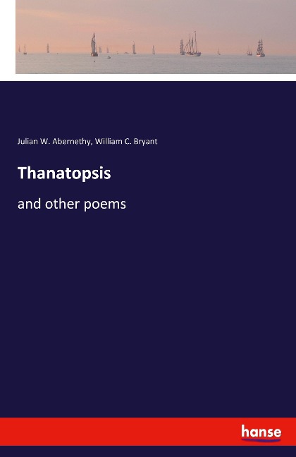 Thanatopsis: and other poems