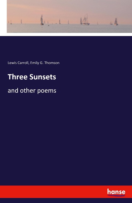 Three Sunsets: and other poems
