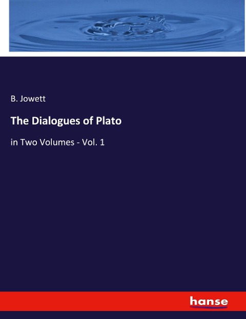 The Dialogues of Plato: in Two Volumes - Vol. 1
