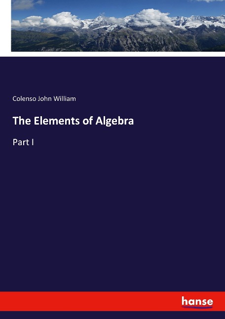 The Elements of Algebra: Part I
